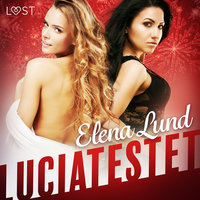 Luciatestet - erotisk julnovell - Elena Lund