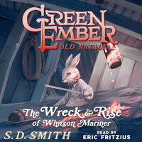 The Wreck and Rise of Whitson Mariner: Tales of Old Natalia 2 - S. D. Smith