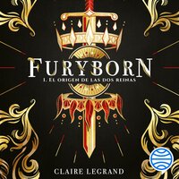 Furyborn 1. El origen de las dos reinas - Claire Legrand