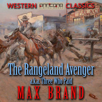 The Rangeland Avenger - George Owen Baxter, Max Brand