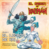 El origen de Kalimán. El legado de Kali, parte 1 - Ek Sahib