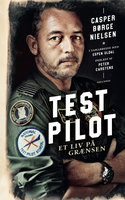 Testpilot: Et liv på grænsen - Casper Børge Nielsen, Espen Uldal