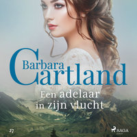 Een adelaar in zijn vlucht - Barbara Cartland
