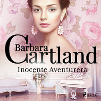 Inocente Aventurera (La Colección Eterna de Barbara Cartland 40) - Barbara Cartland