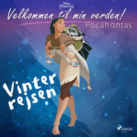 Velkommen til min verden - Pocahontas - Vinterrejsen - Disney