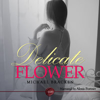 Delicate Flower - Michael Bracken