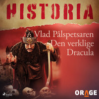Vlad Pålspetsaren – Den verklige Dracula - Orage