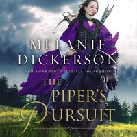 The Piper's Pursuit - Melanie Dickerson