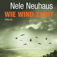 Wie wind zaait - Nele Neuhaus