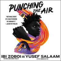 Punching the Air - Yusef Salaam, Ibi Zoboi