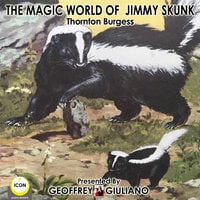 The Magic World Of Jimmy Skunk - Thornton Burgess
