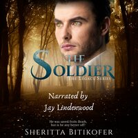 The Soldier: A Legacy Series Novel - Sheritta Bitikofer