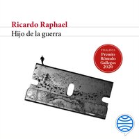 Hijo de la guerra - Ricardo Raphael
