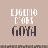 Goya - Eugenio d'Ors