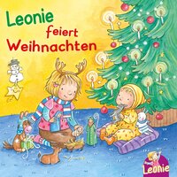 Leonie: Leonie feiert Weihnachten - Sandra Grimm