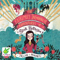 The Extremely Inconvenient Adventures of Bronte Mettlestone - Jaclyn Moriarty