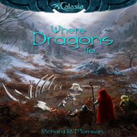 Where Dragons Lie - Richard R. Morrison
