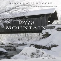Wild Mountain - Nancy Hayes Kilgore