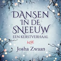 Dansen in de sneeuw: Kerstverhaal - Ruby van Tongeren, Josha Zwaan