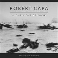 Slightly Out of Focus - Robert Capa