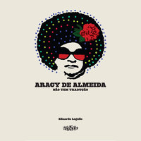 Aracy de Almeida - Não tem tradução - Eduardo Logullo