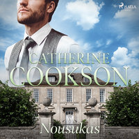 Nousukas - Catherine Cookson