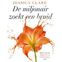 De miljonair zoekt een bruid - Jessica Clare