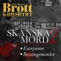 Skånska mord 2 - Emma Bergman, Historiska Brott och Mysterier
