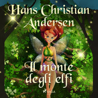 Il monte degli elfi - Hans Christian Andersen