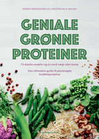 Geniale grønne proteiner - Christine Bille Nielsen, Anders Nedergaard