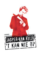 T Kan Nie Op - Jasper van Kuijk