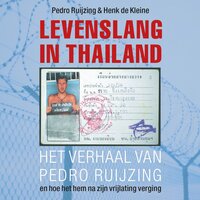 Levenslang in Thailand - Pedro Ruijzing, Henk de Kleine