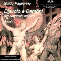 Diavolo e Demòni (un approccio storico): Saggio - Guido Pagliarino