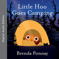 Little Hoo Goes Camping - Brenda Ponnay