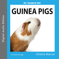 My Favorite Pet: Guinea Pigs - Victoria Marcos