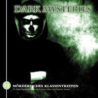 Dark Mysteries - Folge 11: Mörderisches Klassentreffen - Markus Winter, Dianne Solace