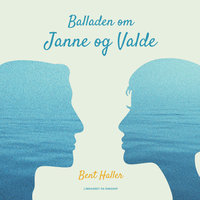 Balladen om Janne og Valde - Bent Haller