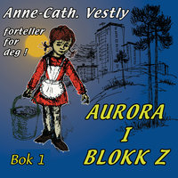 Aurora i blokk Z - Anne-Cath. Vestly