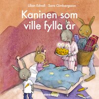 Kaninen som ville fylla år - Lilian Edvall