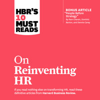 HBR's 10 Must Reads on Reinventing HR - Marcus Buckingham, Ram Charan, Reid Hoffman, Harvard Business Review, Peter Cappelli