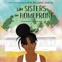 Like Sisters on the Homefront - Rita Williams-Garcia