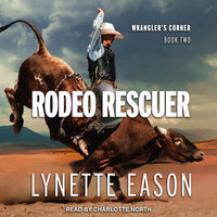 Rodeo Rescuer - Lynette Eason
