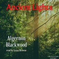 Ancient Lights - Algernon Blackwood