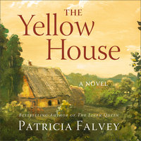 The Yellow House: A Novel - Patricia Falvey