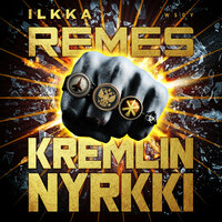 Kremlin nyrkki - Ilkka Remes