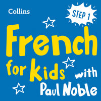Learn French for Kids with Paul Noble – Step 1: Easy and fun! - Paul Noble