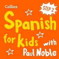 Learn Spanish for Kids with Paul Noble – Step 2: Easy and fun! - Paul Noble