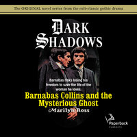 Barnabas Collins and the Mysterious Ghost - Marilyn Ross