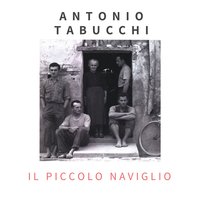 Il piccolo naviglio - Antonio Tabucchi