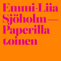 Paperilla toinen - Emmi-Liia Sjöholm